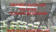video dursun bedirhan - hepimiz kardeşiz