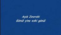 video Zevraki-Gönül...